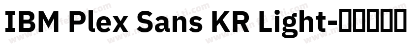 IBM Plex Sans KR Light字体转换